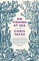 On Fishing At Sea -  Christopher Yates