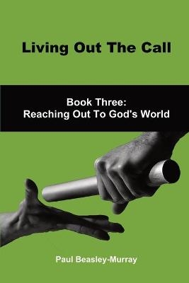 Living Out The Call Book 3 - Paul Beasley-Murray