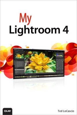 My Adobe Photoshop Lightroom 4 -  Ted LoCascio