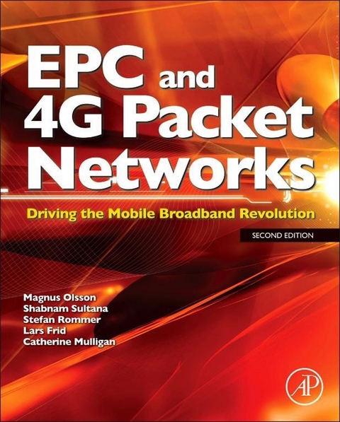 EPC and 4G Packet Networks -  Catherine Mulligan,  Magnus Olsson