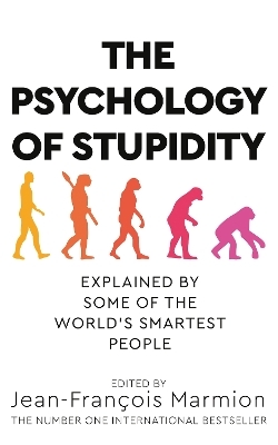 The Psychology of Stupidity - Jean-Francois Marmion