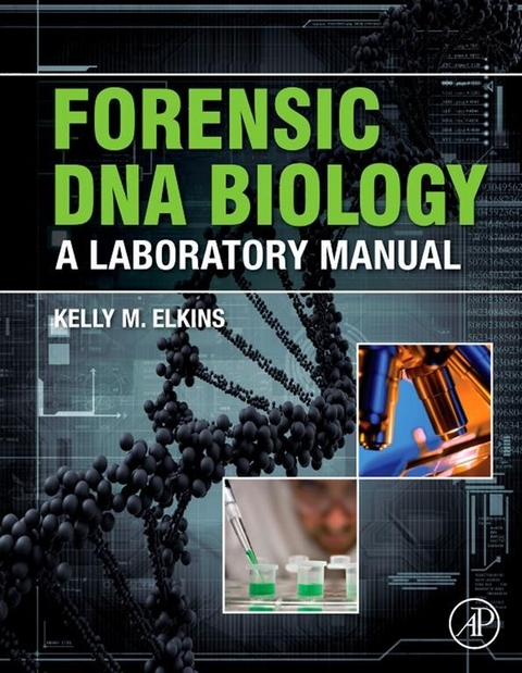 Forensic DNA Biology -  Kelly M. Elkins