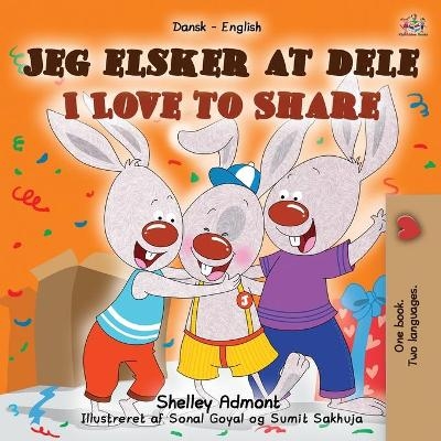 I Love to Share (Danish English Bilingual Book for Kids) - Shelley Admont, KidKiddos Books