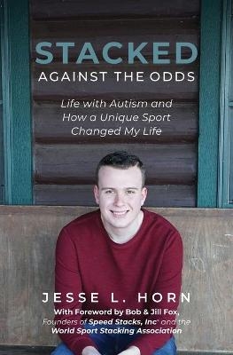 Stacked Against the Odds - Jesse L Horn