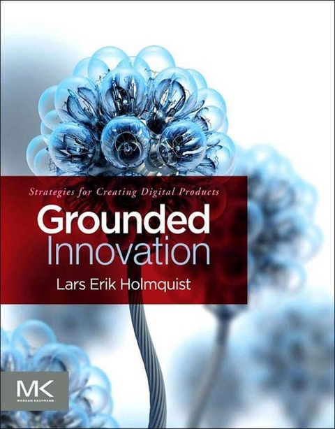 Grounded Innovation -  Lars Erik Holmquist