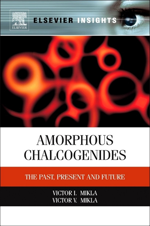 Amorphous Chalcogenides -  Victor I. Mikla,  Victor V. Mikla