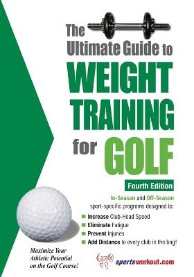 Ultimate Guide to Weight Training for Golf, 4th Edition - 