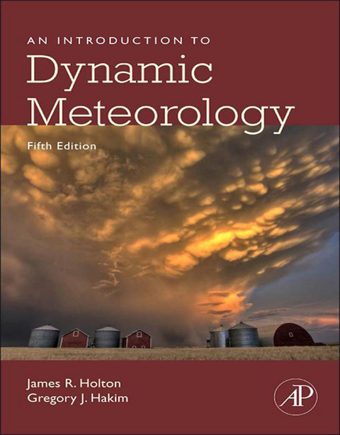 Introduction to Dynamic Meteorology -  Gregory J. Hakim,  James R. Holton
