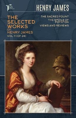 The Selected Works of Henry James, Vol. 11 (of 24) - Henry James