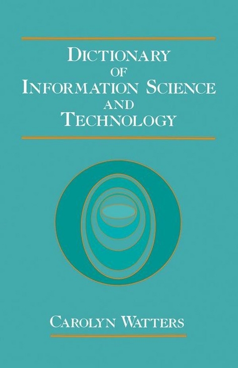 Dictionary of Information Science and Technology -  Carolyn Watters