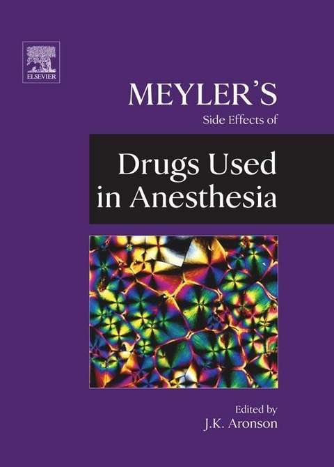 Meyler's Side Effects of Drugs Used in Anesthesia -  Jeffrey K. Aronson