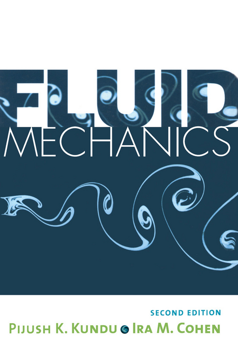 Fluid Mechanics -  Ira M. Cohen,  Pijush K. Kundu