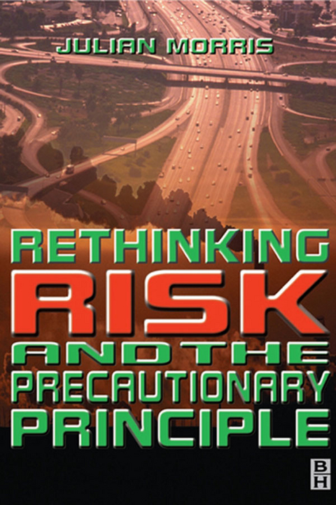 Rethinking Risk and the Precautionary Principle - 