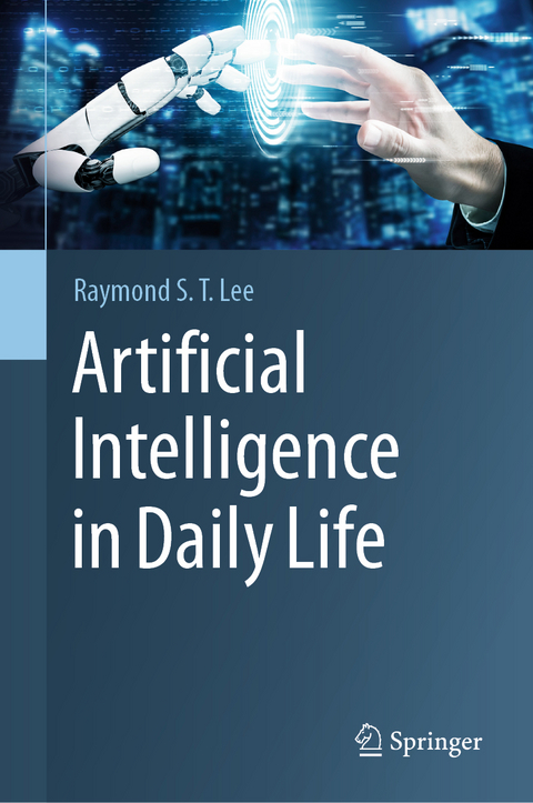 Artificial Intelligence in Daily Life - Raymond S. T. Lee