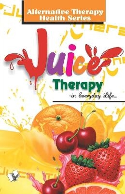 Juice Therapy - Vikas Khatri