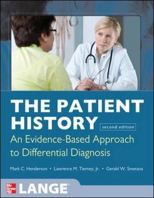 Patient History: Evidence-Based Approach -  Mark Henderson,  Gerald W. Smetana,  Lawrence M. Tierney