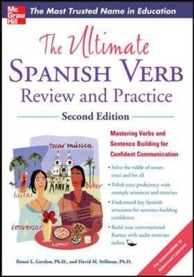 Ultimate Spanish Verb Review and Practice, Second Edition -  Ronni L. Gordon,  David M. Stillman