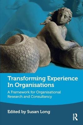 Transforming Experience in Organisations - 