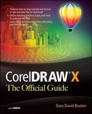 CorelDRAW X6 The Official Guide -  Gary David Bouton