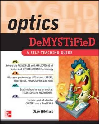 Optics Demystified -  Stan Gibilisco