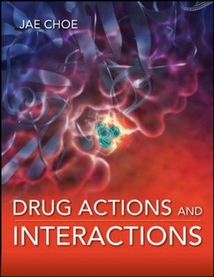 Drug Actions and Interactions -  Jae Y. Choe