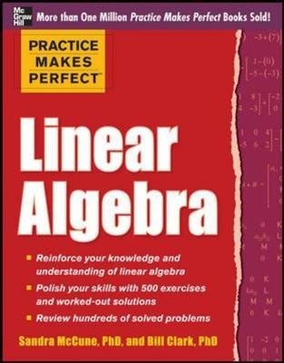 Practice Makes Perfect Linear Algebra (EBOOK) -  William D. Clark,  Sandra Luna McCune