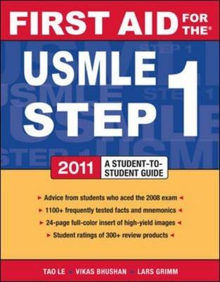 First Aid for the USMLE Step 1 2011 -  Vikas Bhushan,  Tao Le,  Juliana Tolles