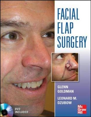 Facial Flaps Surgery -  Leonard Dzubow,  Glenn Goldman,  Christopher Yelverton
