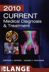 CURRENT Medical Diagnosis and Treatment 2010, Forty-Ninth Edition -  Stephen J. McPhee,  Maxine A. Papadakis