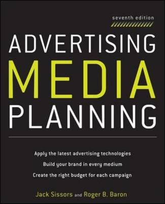 Advertising Media Planning, Seventh Edition -  Roger Baron,  Jack Z. Sissors