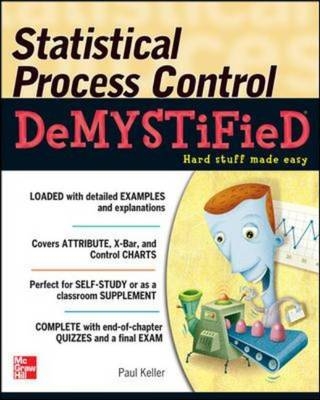 Statistical Process Control Demystified -  Paul A. Keller