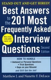 Best Answers to the 201 Most Frequently Asked Interview Questions, Second Edition -  Matthew J. DeLuca,  Nanette F. DeLuca