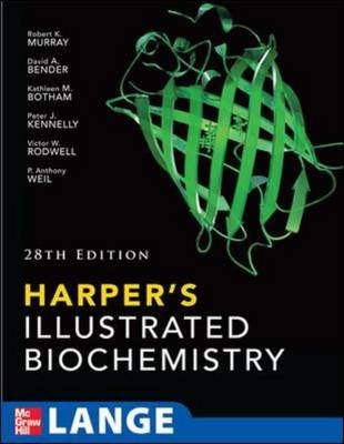 Harper's Illustrated Biochemistry, 28th Edition -  David Bender,  Kathleen M. Botham,  Peter J. Kennelly,  Robert K. Murray,  Victor W. Rodwell,  P. Anthony Weil