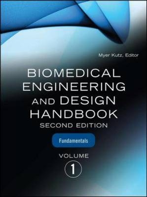 Biomedical Engineering & Design Handbook, Volumes I and II -  Myer Kutz
