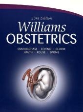 Williams Obstetrics: 23rd Edition -  Steven Bloom,  Marlene M. Corton,  John Hauth,  Kenneth Leveno,  Dwight Rouse,  Catherine Spong