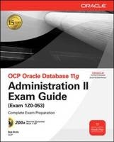 OCP Oracle Database 11g Administration II Exam Guide -  Bob Bryla