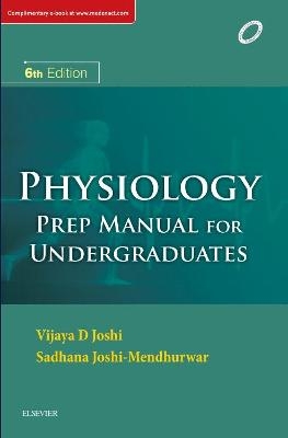 Physiology: Prep Manual for Undergraduates - Vijaya D Joshi, Sadhana Joshi Mendhurwar