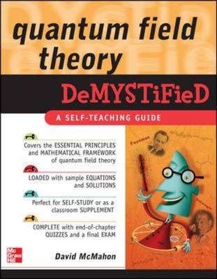 Quantum Field Theory Demystified -  David McMahon