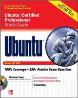 Ubuntu Certified Professional Study Guide (Exam LPI 199) -  Michael Jang