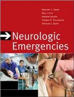 Neurologic Emergencies, Third Edition -  Gregory L. Henry,  Andy Jagoda,  Neal Little,  Thomas R. Pellegrino,  Douglas J. Quint