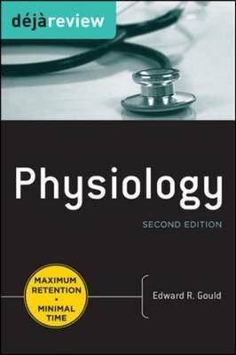 Deja Review Physiology, Second Edition -  Edward A. Gould