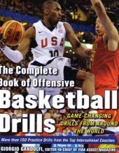 Complete Book of Offensive Basketball Drills: Game-Changing Drills from Around the World -  Giorgio Gandolfi