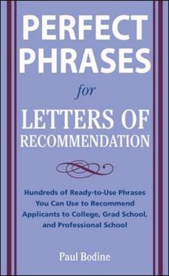 Perfect Phrases for Letters of Recommendation -  Paul Bodine