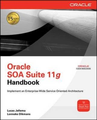 Oracle SOA Suite 11g Handbook -  Lucas Jellema