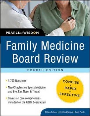 Family Medicine Board Review: Pearls of Wisdom, Fourth Edition -  Scott H. Plantz,  William A. Schwer,  Cynthia M. Waickus