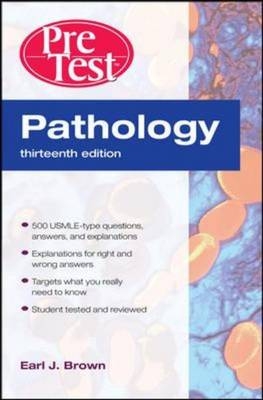 Pathology: PreTest Self-Assessment and Review, Thirteenth Edition -  Earl J. Brown