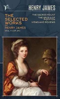 The Selected Works of Henry James, Vol. 11 (of 24) - Henry James