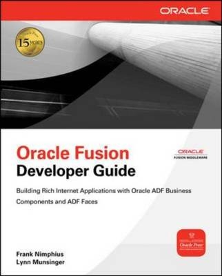 Oracle Fusion Developer Guide -  Lynn Munsinger,  Frank Nimphius