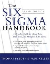 Six Sigma Handbook, Third Edition -  Paul Keller,  Thomas Pyzdek