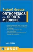 LANGE Instant Access Orthopedics and Sports Medicine -  Anil M. Patel